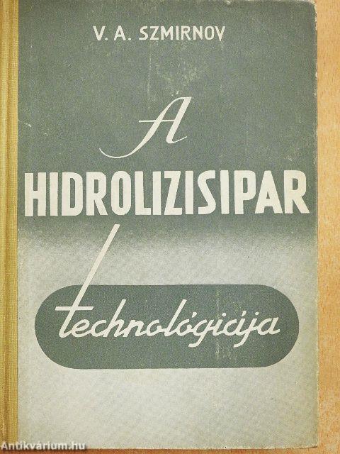 A hidrolízisipar technológiája