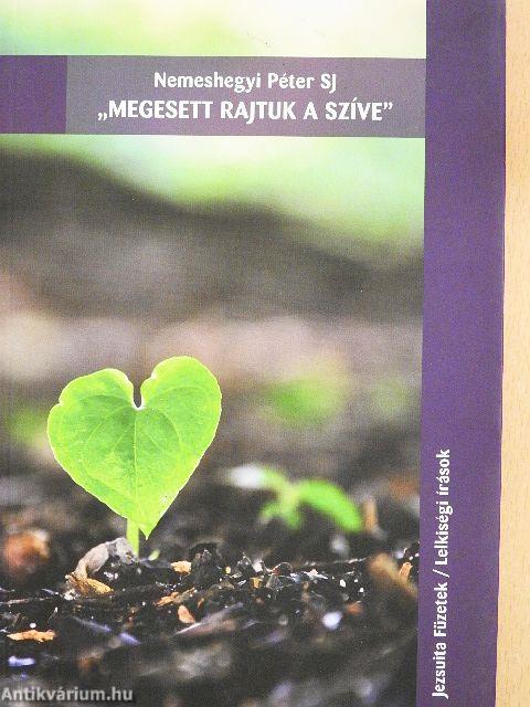 "Megesett rajtuk a szíve"