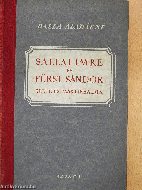 Sallai Imre és Fürst Sándor élete és mártírhalála