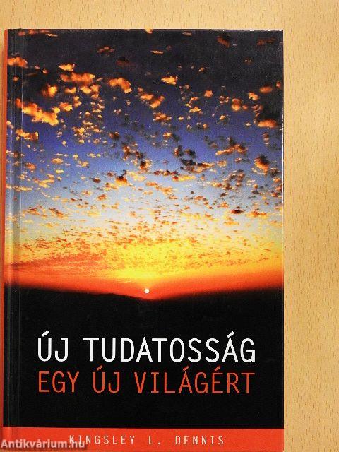 Új tudatosság egy új világért