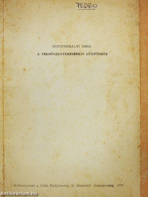 A felsőszenterzsébeti füstösház