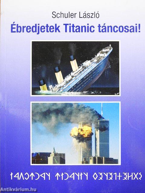 Ébredjetek Titanic táncosai!