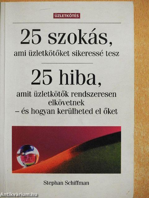 25 szokás, ami üzletkötőket sikeressé tesz/25 hiba, amit üzletkötők rendszeresen elkövetnek - és hogyan kerülheted el őket