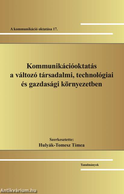 Kommunikációoktatás a változó társadalmi, technológiai és gazdasági környezetben