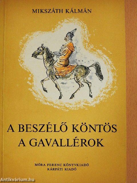 A beszélő köntös/A gavallérok