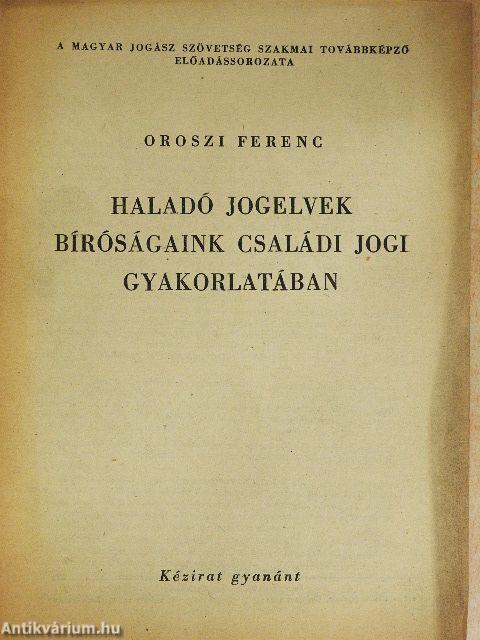 Haladó jogelvek bíróságaink családi jogi gyakorlatában