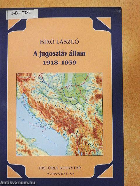 A jugoszláv állam 1918-1939