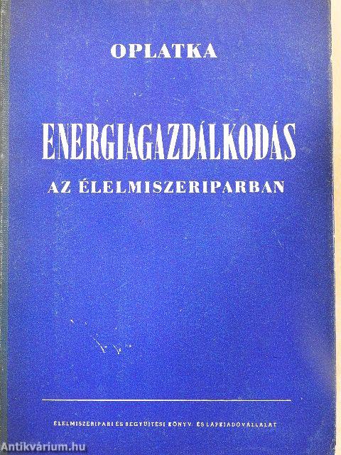 Energiagazdálkodás az élelmiszeriparban