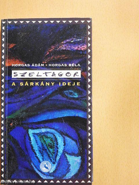 Szeltagor - A sárkány ideje