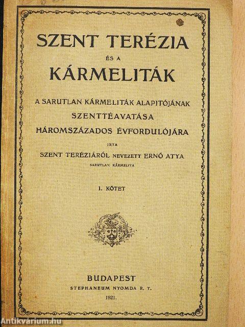 Szent Terézia és a kármeliták I-II.