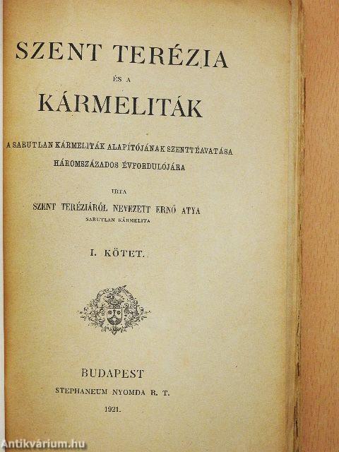 Szent Terézia és a kármeliták I-II.