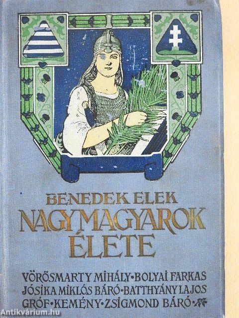 Nagy magyarok élete