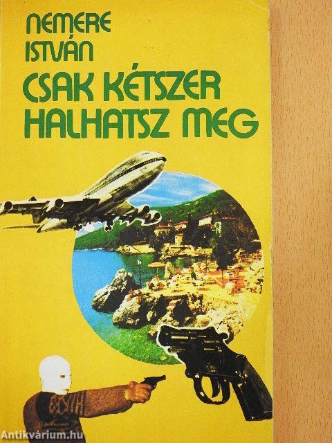 Csak kétszer halhatsz meg