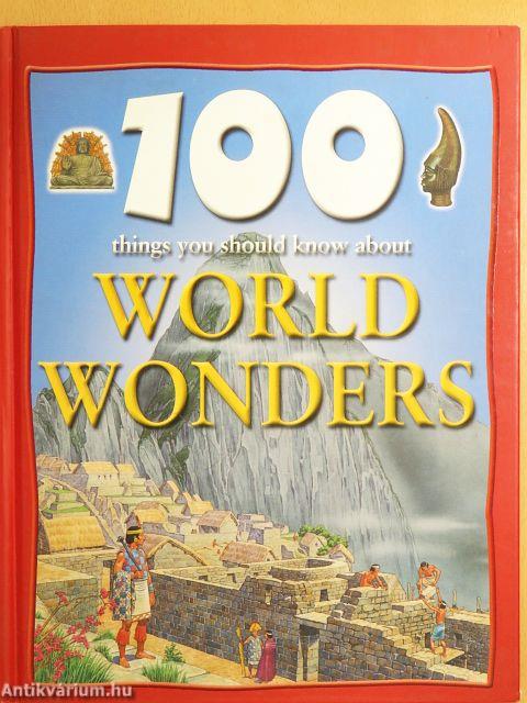 100 Things You Should Know About World Wonders