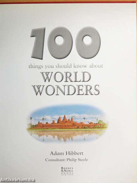 100 Things You Should Know About World Wonders