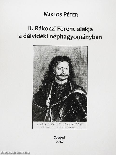 II. Rákóczi Ferenc alakja a délvidéki néphagyományban