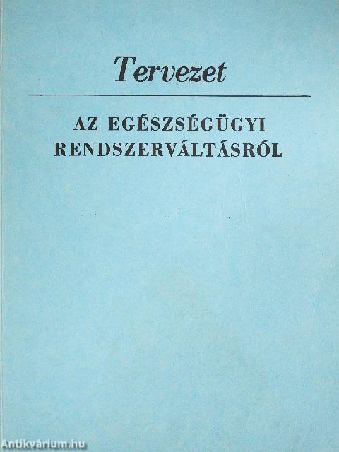 Tervezet az egészségügyi rendszerváltásról