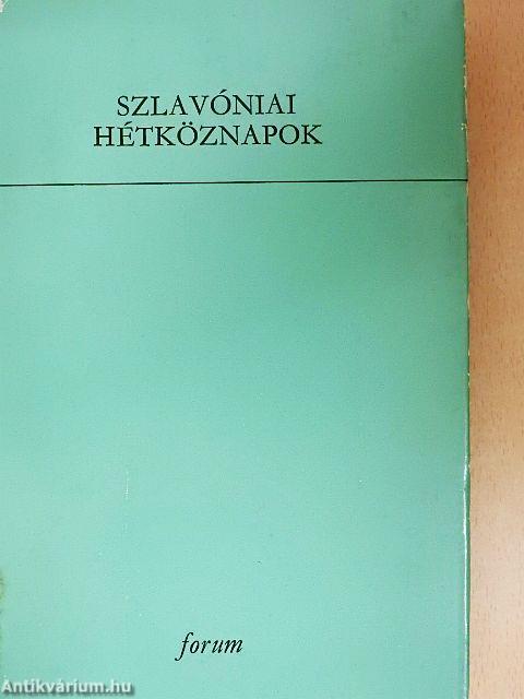 Szlavóniai hétköznapok