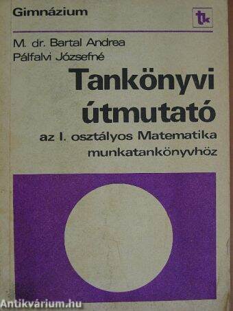 Tankönyvi útmutató az I. osztályos Matematika munkatankönyvhöz