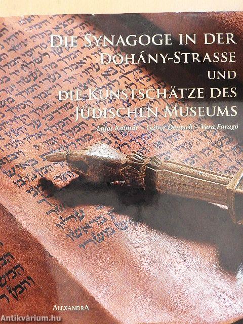 Die Synagoge in der Dohány-Strasse und die Kunstschätze des Jüdischen Museums