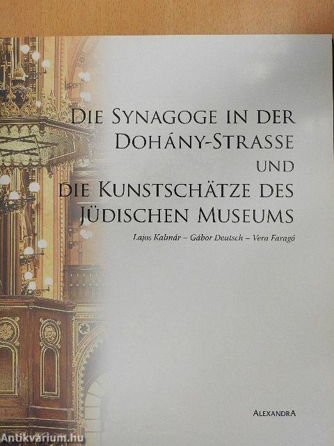 Die Synagoge in der Dohány-Strasse und die Kunstschätze des Jüdischen Museums