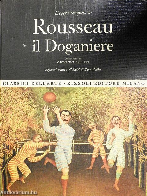 L'opera completa di Rousseau il Doganiere
