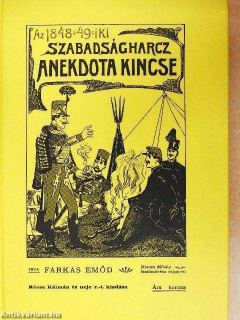 Az 1848-49-iki szabadságharcz anekdota kincse