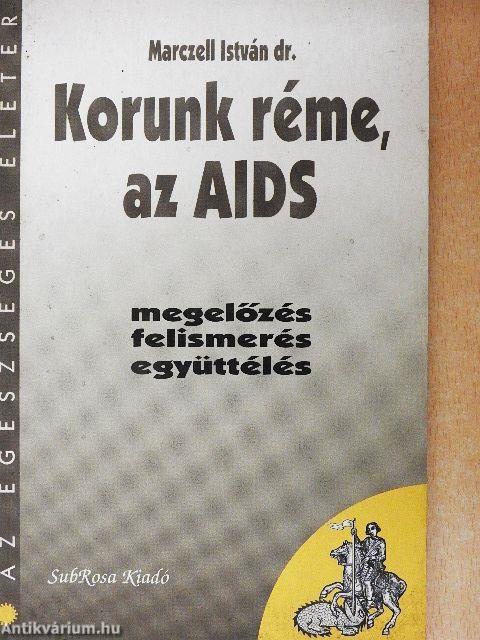 Korunk réme, az AIDS
