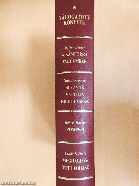 A kámforrá vált ember/Suzanne Naplója Nicholasnak/Pompeji/Meghallgatott fohász