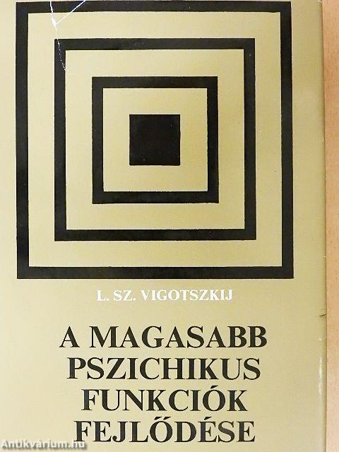 A magasabb pszichikus funkciók fejlődése