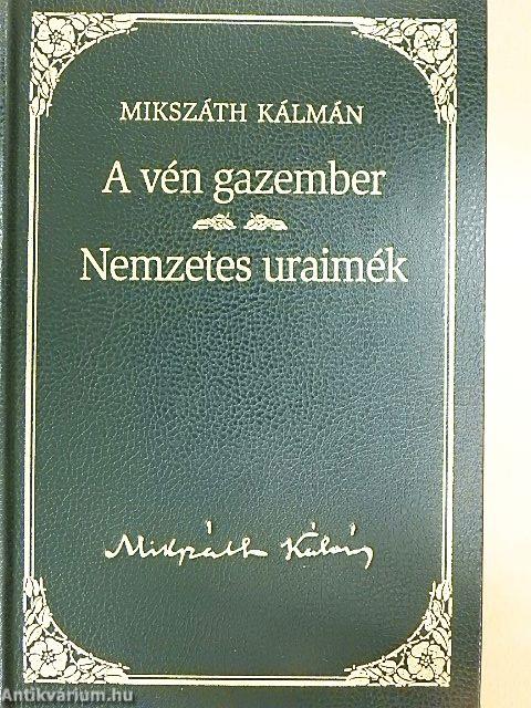 A vén gazember/Nemzetes uraimék