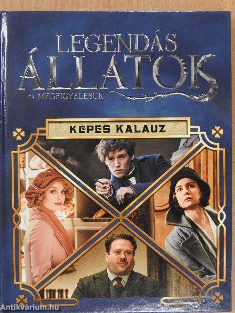 Legendás állatok és megfigyelésük - Képes kalauz