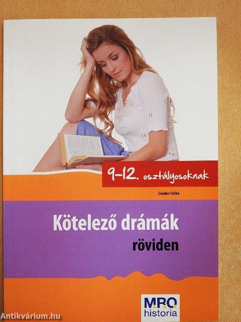 Kötelező drámák röviden 9-12. osztályosoknak