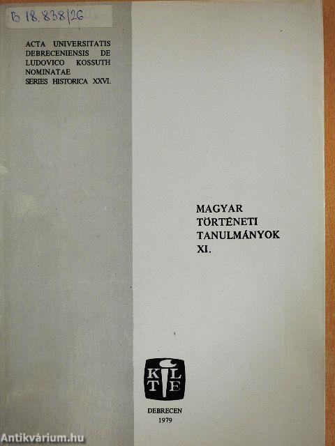 Magyar történeti tanulmányok XI.