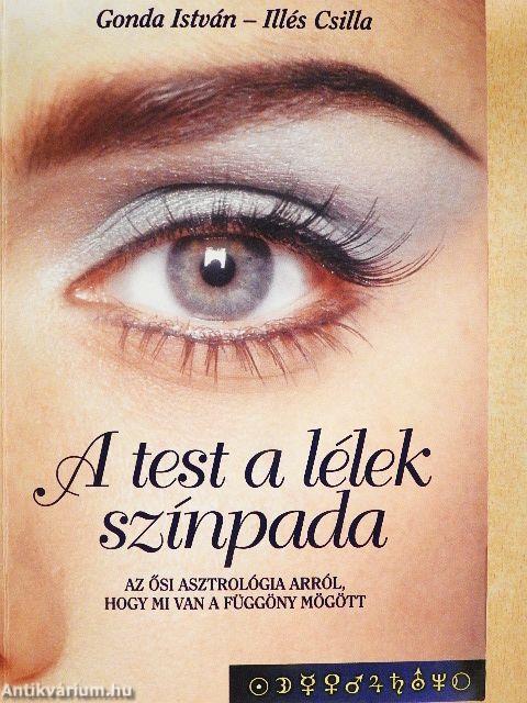 A test a lélek színpada