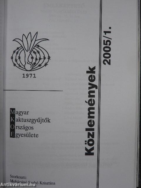 Debreceni pozsgástár 2004. 1-4./Magyar Pozsgásgyűjtők Közhasznú Egyesülete Maglistája 2005./MKOE Közlemények 2005/1./MKOE Magjegyzék 2005. február/Kaktusblüte April 2000/April 2001/April 2002/April 2003/April 2004