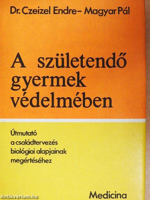 A születendő gyermek védelmében
