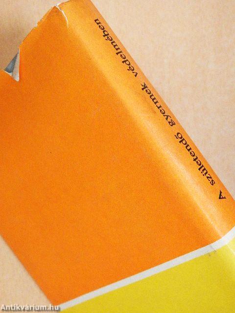 A születendő gyermek védelmében