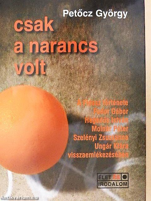 Csak a narancs volt
