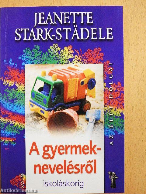 A gyermeknevelésről iskoláskorig