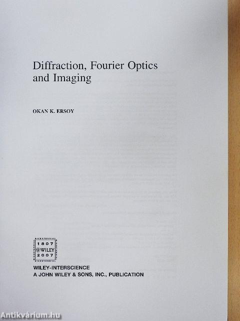 Diffraction, Fourier Optics and Imaging