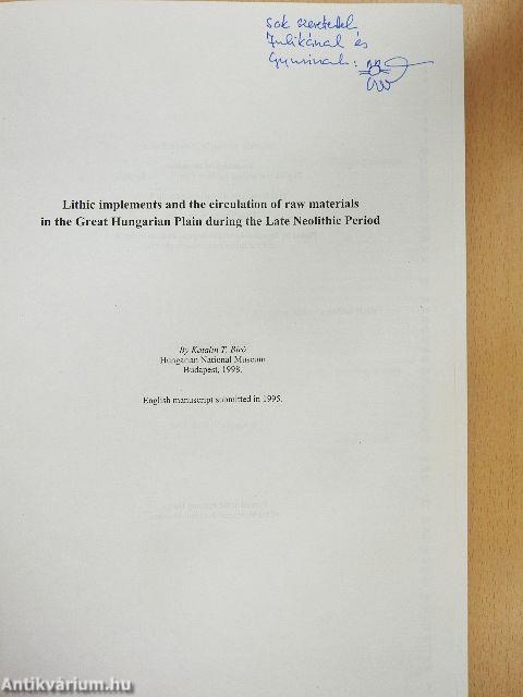 Lithic Implements and the Circulation of Raw Materials in the Great Hungarian Plain During the Late Neolithic Period