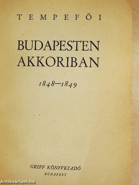Budapesten akkoriban 1848-1849