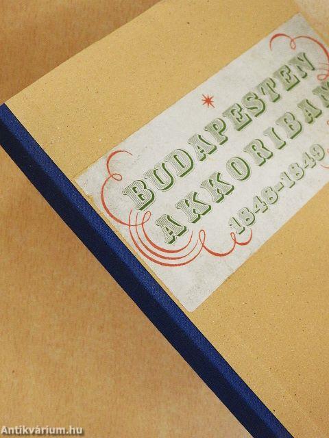 Budapesten akkoriban 1848-1849