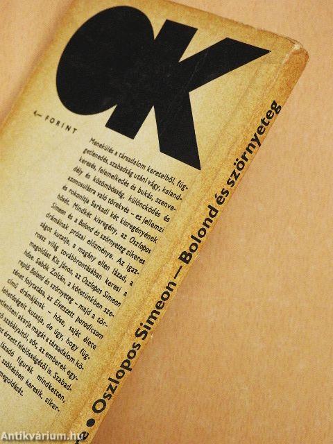 Oszlopos Simeon/Bolond és szörnyeteg