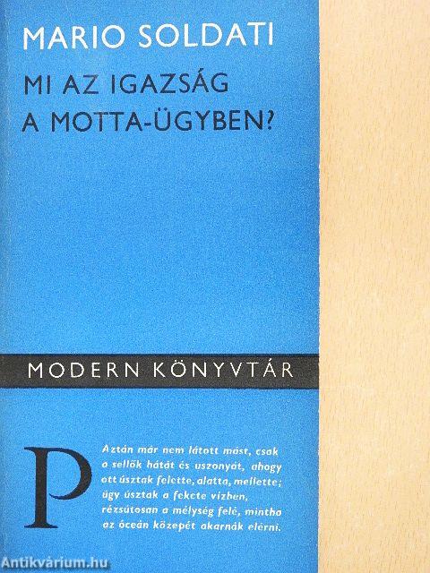 Mi az igazság a Motta-ügyben?