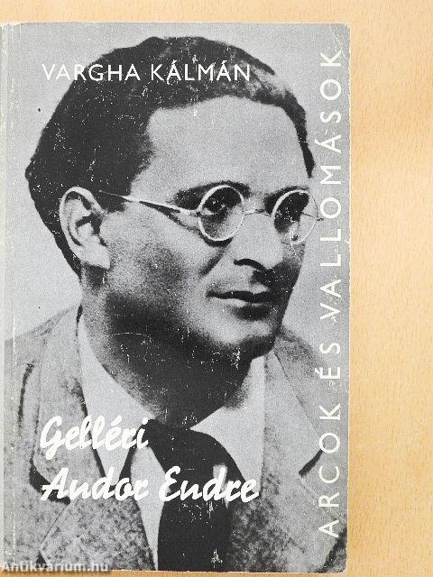 Gelléri Andor Endre alkotásai és vallomásai tükrében