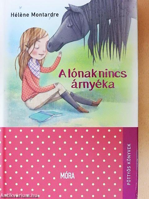 A lónak nincs árnyéka