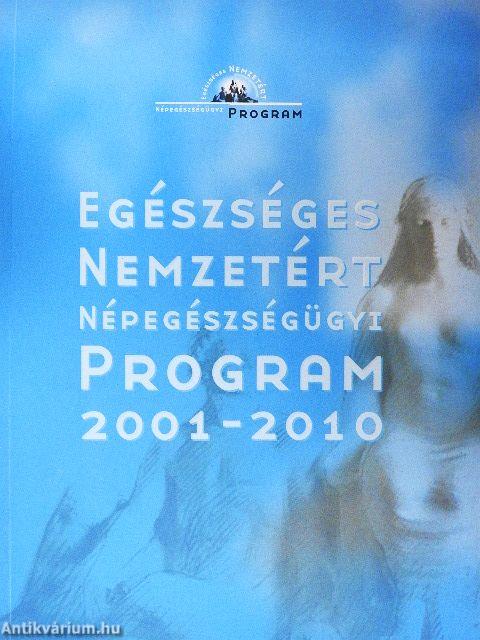 Egészséges Nemzetért Népegészségügyi program 2001-2010