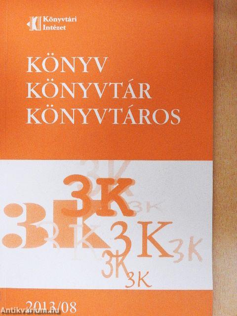 Könyv, könyvtár, könyvtáros 2013. augusztus